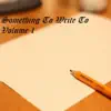 B.i Tha G - Indapen Entertainment Presents: Something to Write To, Vol. 1 1